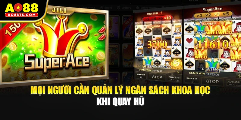 Mọi người cần quản lý ngân sách khoa học khi quay hũ